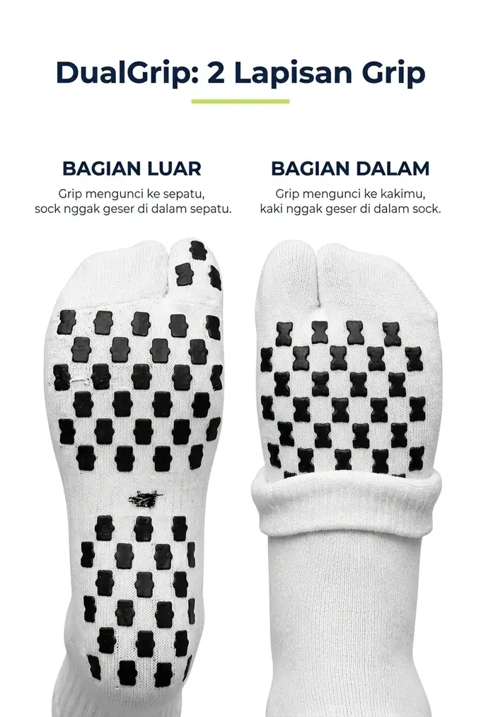 Dual-Grip 2 lapisan: bagian luar grip ke sepatu, bagian dalam grip ke kaki